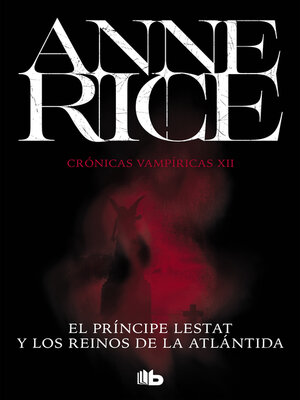 cover image of El Príncipe Lestat y los reinos de la Atlántida (Crónicas Vampíricas 12)